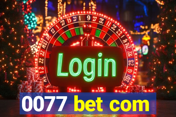 0077 bet com